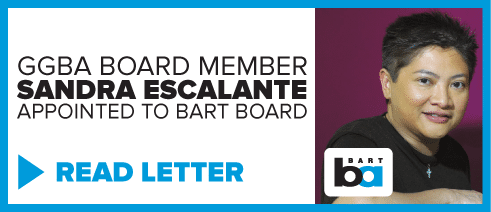 Read more about the article GGBA BOARD MEMBER SANDRA ESCALANTE APPOINTED TO BART BOARD