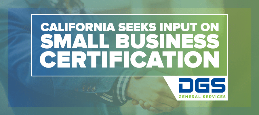 You are currently viewing California Seeks Input on Small Business Certification