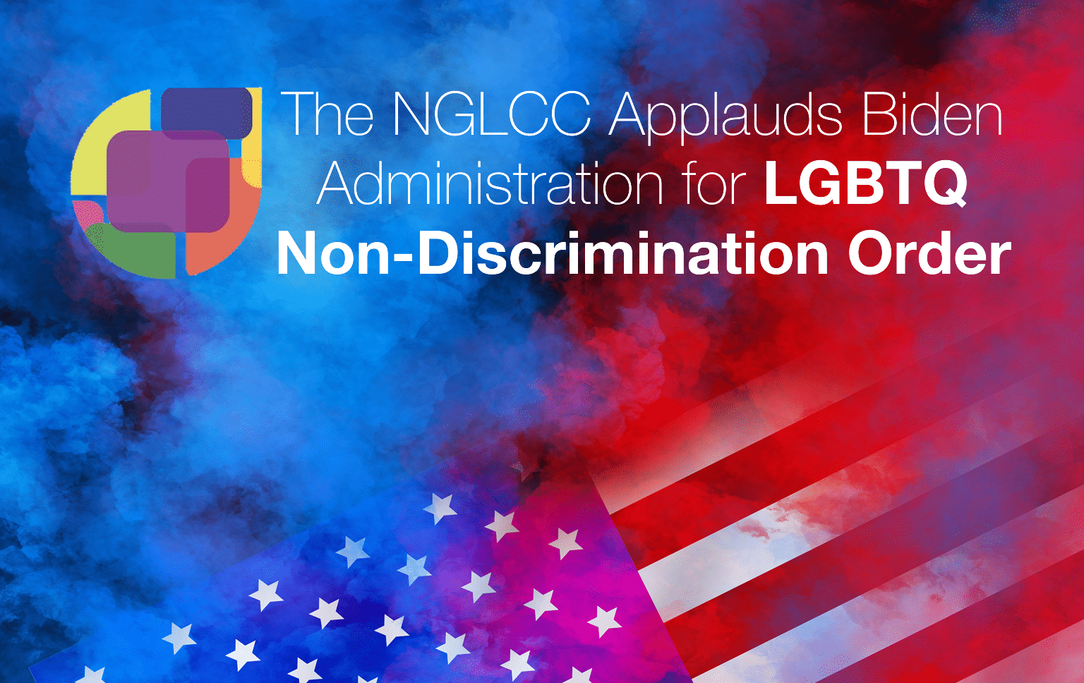 You are currently viewing NGLCC Applauds Biden Administration LGBTQ Non-Discrimination Order on Day 1