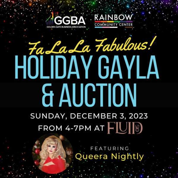 Read more about the article SPECTACULAR Fa La La Fabulous Holiday Gayla & Auction!! (A FUNdraiser by & for GGBA and Rainbow Community Center!)